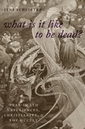 Cover: What Is it Like to Be Dead? - OUP eBook