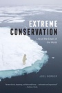 Cover: Extreme Conservation - University of Chicago Press