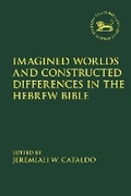 Cover: Imagined Worlds and Constructed Differences in the Hebrew Bible - T.& T.Clark Ltd
