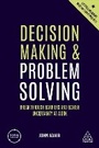 Cover: Decision Making and Problem Solving - Kogan Page Ltd