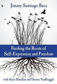 Enlarge image Cover: Feeding the Roots of Self-Expression and Freedom - Teachers' College Press