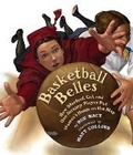 Cover: Basketball Belles - Holiday House Inc