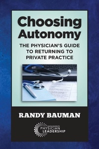 Abbildung von: Choosing Autonomy - American Association for Physician Leadership