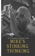 Cover: Mike's Stinking Thinking 2nd Edition - Blurb