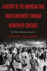 Enlarge image Cover: A History of the American Civil Rights Movement Through Newspaper Coverage - Peter Lang Verlag