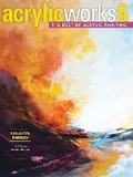 Cover: AcrylicWorks 6 - Creative Energy - North Light Books