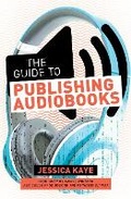 Cover: The Guide to Publishing Audiobooks - Writer's Digest Books