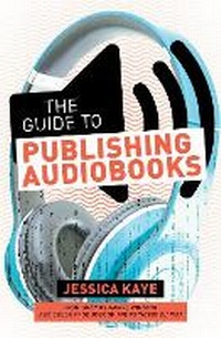 Enlarge image Cover: The Guide to Publishing Audiobooks - Writer's Digest Books