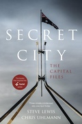 Cover: Secret City: The Capital Files - HarperCollins Publishers (Australia) Pty Ltd