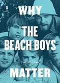 Cover: Why the Beach Boys Matter - University of Texas Press