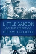 Cover: Little Saigon on the Street of Dreams Fulfilled - Rosedog Books