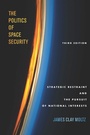 Cover: The Politics of Space Security - Stanford University Press
