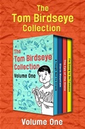 Cover: The Tom Birdseye Collection Volume One - Open Road Media Teen & Tween