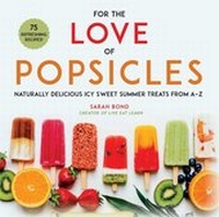 Abbildung von: For the Love of Popsicles - Skyhorse Publishing
