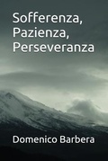 Abbildung von: Sofferenza, Pazienza, Perseveranza - Independently Published