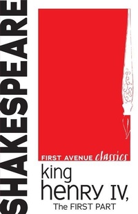 Enlarge image Cover: King Henry IV, The First Part - First Avenue Editions,U.S.