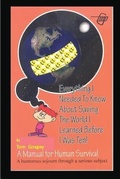 Cover: Everything I Needed to Know about Saving the World I Learned Before I Was Ten - Independently Published