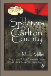 Enlarge image Cover: The Specters of Carlton County - Mrac Miller, Ghost Writer