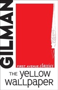 Cover: The Yellow Wallpaper - First Avenue Editions,U.S.