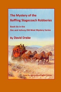 Enlarge image Cover: The Baffling Stagecoach Robberies - Doc and Johnny's Old West Myst