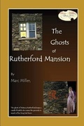 Cover: The Ghosts of Rutherford Mansion - Marc Miller: Ghost Writer