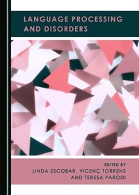 Enlarge image Cover: Language Processing and Disorders - Cambridge Scholars Publishing