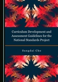 Cover: Curriculum Development and Assessment Guidelines for the National Standards Project - Cambridge Scholars Publishing