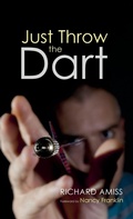Cover: Just Throw the Dart - Wipf & Stock Publishers