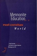 Cover: Mennonite Education in a Post-Christian World - Wipf & Stock Publishers