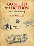 Cover: Go South to Freedom - NewSouth Books