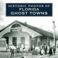 Cover: Historic Photos of Florida Ghost Towns - Turner