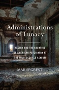 Cover: Administrations of Lunacy - The New Press