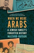 Cover: When We Were Arabs - The New Press