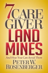 Abbildung von: 7 Caregiver Landmines - Morgan James Publishing