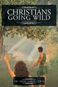 Cover: Christians Going Wild - Page Publishing Inc.