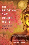 Cover: The Buddha Sat Right Here - She Writes Press