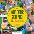 Cover: Outdoor Science Lab for Kids: Volume 6 - Quarry Books