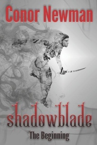 Enlarge image Cover: Shadowblade: Book 1 - The Beginning - Shadowblade