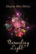 Cover: Unraveling Light - Magic Key Media