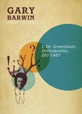 Cover: I, Dr. Greenblatt, Orthodontist, 251-1457 - Anvil Press