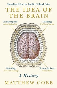 Abbildung von: The Idea of the Brain - Profile Books Ltd