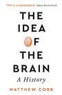 Cover: The Idea of the Brain - Profile Books Ltd