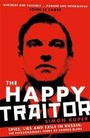 Cover: The Happy Traitor - Profile Books Ltd