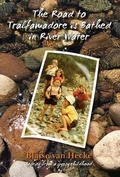 Cover: The Road to Tralfamadore is Bathed in River Water - Busybird Publishing