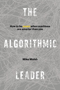 Enlarge image Cover: The Algorithmic Leader - Page Two Books, Inc.
