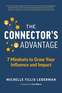 Enlarge image Cover: The Connector's Advantage - Page Two Books, Inc.