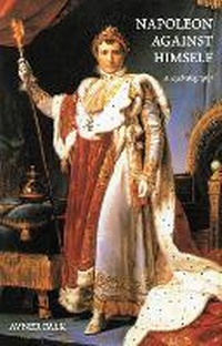 Enlarge image Cover: Napoleon Against Himself - Pitchstone Publishing