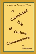 Cover: A Convoluted Tale of Curious Comeuppance - Independently Published