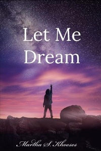 Abbildung von: Let Me Dream - Independently Published