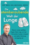 Cover: Die atemberaubende Welt der Lunge - Heyne